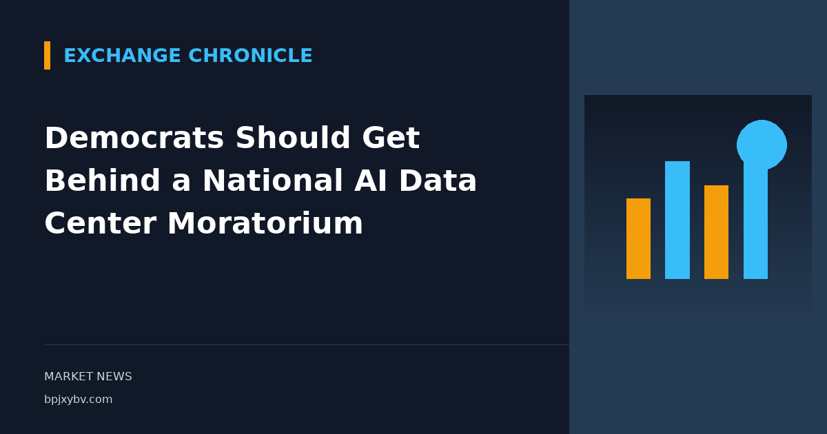 Democrats Should Get Behind a National AI Data Center Moratorium