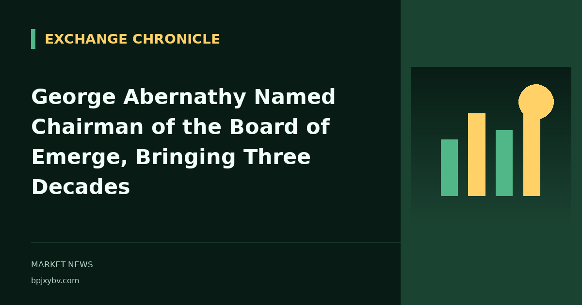 George Abernathy Named Chairman of the Board of Emerge, Bringing Three Decades